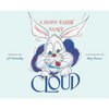 A Bunny Rabbit Named Cloud - Hardcover