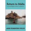 Return to Malta: a Travelogue, and a Memoir - Paperback