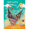 Miss Lily's Wobbilty Bobbilty House - Hardcover