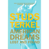 American Dreams: Lost and Found - Paperback