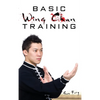 Basic Wing Chun Training: Wing Chun Street Fight Training and Techniques - Hardcover