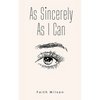 As Sincerely As I Can - Paperback