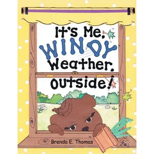 It'S Me, Windy Weather, Outside! - Paperback