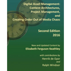 Digital Asset Management: Content Architectures, Project Management, and Creating Order Out of Media Chaos: Second Edition - Paperback