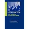 Lee Kuan Yew: The Beliefs Behind the Man - Hardcover