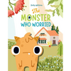 The Monster Who Worried: A Social, Emotional Book For Teaching Kids About Conquering Worry - Paperback