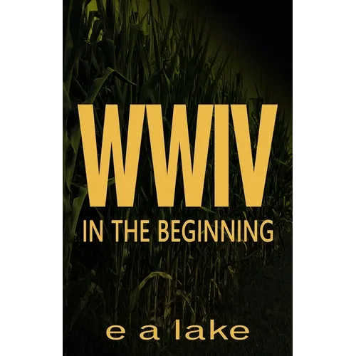 W W I V: In The Beginning - Paperback