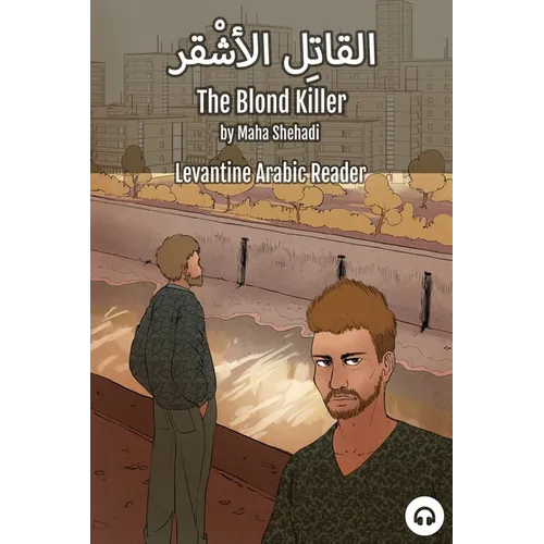 The Blond Killer: Levantine Arabic Reader (Lebanese Arabic) - Paperback