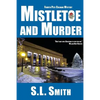 Mistletoe and Murder: The Fourth Pete Culnane Mystery - Paperback