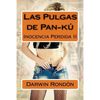 Las Pulgas de Pan-ku: Inocencia Perdida II - Paperback