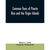 Common trees of Puerto Rico and the Virgin Islands - Paperback