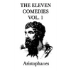 The Eleven Comedies -Vol. 2-: The Comedies of Aristophanes, Volume Two - Hardcover
