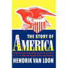 The Story of America: From the Very Beginning Up to the Present - Paperback