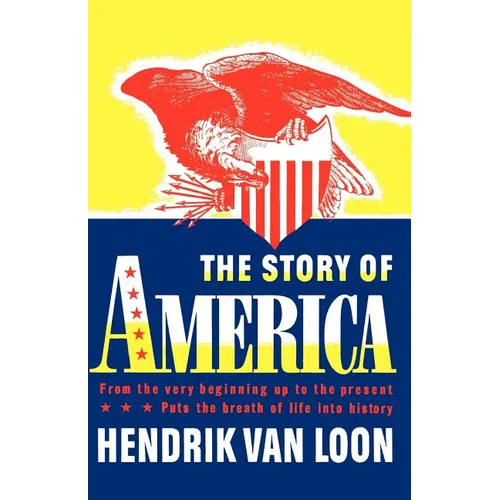 The Story of America: From the Very Beginning Up to the Present - Paperback