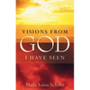 Visions from God I Have Seen - Paperback