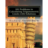 101 Problems in Calculating Trigonometric Limits with Solutions - Paperback