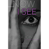 Now I See: A Journey of Prophecy, Pain, and Purpose - Paperback