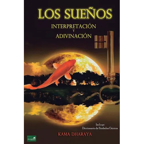 Los Sueños: Interpretación y Adivinación - Paperback