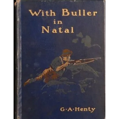With Buller In Natal by G.A. Henty (1901) - Paperback