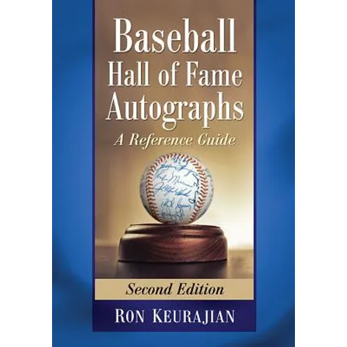 Baseball Hall of Fame Autographs: A Reference Guide, 2d ed. - Paperback