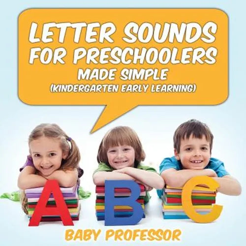 Letter Sounds for Preschoolers - Made Simple (Kindergarten Early Learning) - Paperback