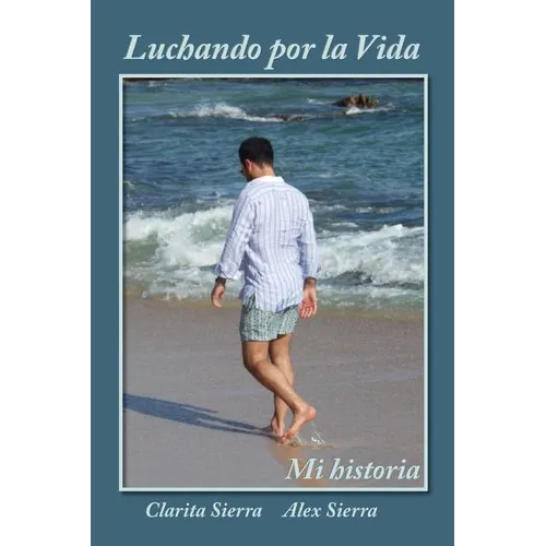 Luchando por la vida... Mi historia - Paperback