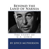Beyond the Land of Narnia: The Story of C.S. Lewis - Paperback