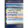 Cognitive Science and Artificial Intelligence: Advances and Applications - Paperback
