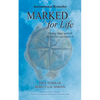 Marked for Life: Finding Grace and Grit Where You Least Expect It - Paperback
