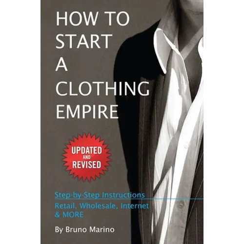 How to Start a Clothing Empire - Paperback