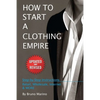 How to Start a Clothing Empire - Paperback