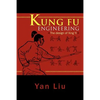 Kung Fu Engineering: The Design of Xing Yi - Paperback