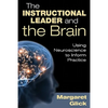 The Instructional Leader and the Brain: Using Neuroscience to Inform Practice - Paperback