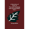 A Narrative of Some of the Lord's Dealings with George Müller. Part 1 - Paperback