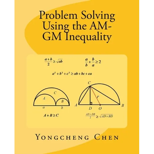 Problem Solving Using the AM-GM Inequality - Paperback