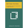 Kept From The Hour: A Systematic Study Of The Rapture In Bible Prophecy - Hardcover