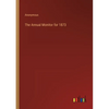 The Annual Monitor for 1873 - Paperback