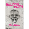 Malicious Mates - Paperback