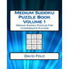 Medium Sudoku Puzzle Book Volume 1: Medium Sudoku Puzzles For Intermediate Players - Paperback