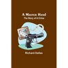 A Master Hand: The Story of a Crime - Paperback