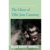 The Ghost of Tillie Jean Cassaway - Paperback