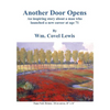 Another Door Opens: An inspiring story about a man who launched a new career at 71 years of age. - Paperback