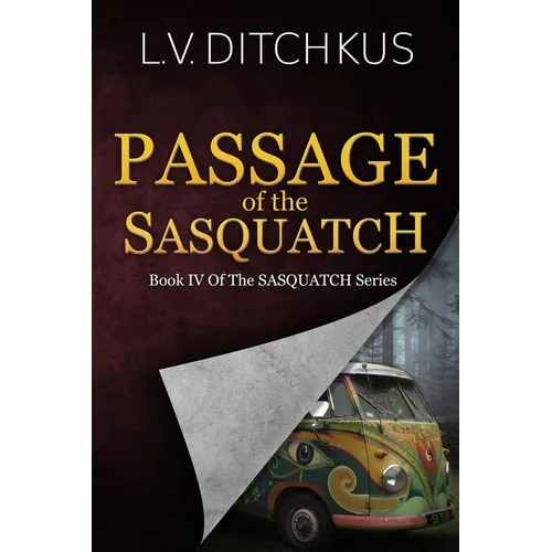 Passage of the Sasquatch: Book IV of The Sasquatch Series - Paperback