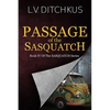 Passage of the Sasquatch: Book IV of The Sasquatch Series - Paperback
