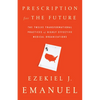 Prescription for the Future: The Twelve Transformational Practices of Highly Effective Medical Organizations - Paperback