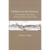 Holland on the Hudson: An Economic and Social History of Dutch New York - Paperback