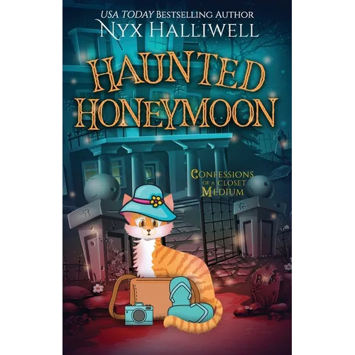 Haunted Honeymoon, Confessions of a Closet Medium, Book 7 - Paperback