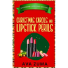 Christmas Carols and Lipstick Perils - Paperback