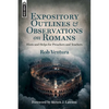 Expository Outlines and Observations on Romans: Hints and Helps for Preachers and Teachers - Hardcover