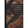 The Student's Gujarati Grammar: With Exercises And Vocabulary - Paperback